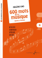 Couverture 600 mots de la musique - genres et formes  Editions Gérard Billaudot 2021
