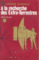 Couverture A la recherche des extra-terrestres Editions J'ai Lu (Aventure mystérieuse) 1979