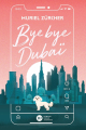 Couverture Bye bye Dubaï Editions Didier Jeunesse 2024