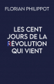 Couverture les cent jours de la révolution qui vient Editions L'artilleur 2023