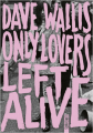 Couverture Only Lovers Left Alive Editions Sonatine 2024