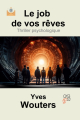 Couverture Le job de vos rêves Editions Autoédité 2024