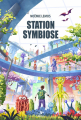 Couverture Station Symbiose Editions Critic (Déclic) 2025