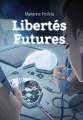 Couverture Libertés Futures Editions Autoédité 2021