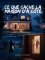 Couverture Ce que cache la maison d\'à coté Editions Vertige 2025