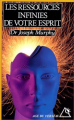 Couverture Les ressources infinies de votre esprit  Editions du Rocher (Âge du Verseau) 1994