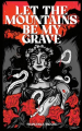 Couverture Let the Mountains Be My Grave Editions Neon Hemlock Press 2022