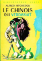 Couverture Les Trois Jeunes Détectives, tome 04 : Le Chinois qui verdissait Editions Hachette (Bibliothèque Verte) 1968