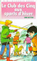 Couverture Le club des cinq aux sports d'hiver Editions Hachette (Bibliothèque Rose) 1989
