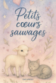 Couverture Petits cœurs sauvages Editions Autoédité 2025