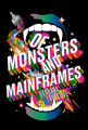 Couverture Of Monsters and Mainframes Editions Bindery Books 2025