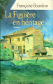 Couverture La figuière en héritage Editions France Loisirs 2009