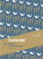 Couverture Danube Le delta de l'Europe Editions Nevicata (L'âme des peuples) 2017