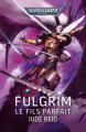 Couverture Fulgrim : Le fils parfait Editions Black Library France (Warhammer 40.000) 2025