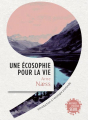 Couverture Une écosophie pour la vie Editions Seuil (Anthropocène) 2017