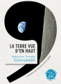 Couverture La Terre vue d'en haut Editions Seuil (Anthropocène) 2014