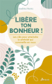 Couverture Libère ton bonheur ! Editions Artémis 2024