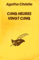 Couverture Cinq heures vingt-cinq Editions Librairie des  Champs-Elysées  (Le masque) 1983