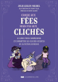 Couverture Croire aux fées mais pas aux clichés - Le guide pour comprendre et combattre les clichés sexistes de la fiction jeunesse Editions Le Courrier du Livre 2025