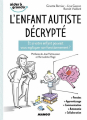 Couverture L'enfant autiste décrypté : et si votre enfant pouvait vous expliquer son fonctionnement ? Editions Mango 2019