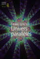 Couverture Univers parallèles Editions Gallimard / Seuil 2010