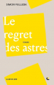 Couverture Le regret des astres Editions Quartier Libre 2025