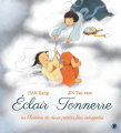 Couverture Éclair & Tonnerre ou l'Histoire de Deux Petites Fées Intrépides Editions Gallimard / Grasset (Jeunesse) 2025