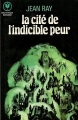 Couverture La cité de l'indicible peur Editions Marabout 1965