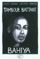 Couverture Tambour battant, tome 1 : Bahiya Editions Orphie 2010