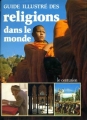 Couverture Guide illustré des religions dans le monde Editions Le Centurion 1985