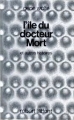 Couverture L'île du docteur Mort et autres histoires Editions Robert Laffont (Ailleurs & demain) 1983