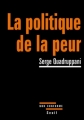 Couverture La politique de la peur Editions Seuil (Non conforme) 2011