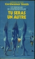 Couverture Les Seigneurs de l'Instrumentalité (6 tomes), tome 1 : Tu seras un autre Editions Presses pocket (Science-fiction) 1987