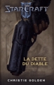 Couverture Starcraft II : La dette du diable Editions Panini (Books) 2011