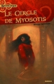 Couverture Le Cercle de Myosotis Editions Mango (Royaumes perdus) 2007