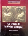 Couverture Au temps de la Grèce antique : De 970 à 277 avant J.-C. Editions Sélection du Reader's digest 1993