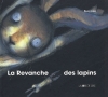 Couverture La revanche des lapins Editions La Joie de Lire 2003