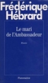 Couverture Le mari de l'ambassadeur Editions Flammarion 1990