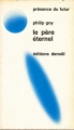 Couverture Le père éternel Editions Denoël (Présence du futur) 1974