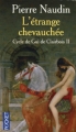 Couverture Cycle de Gui de Clairbois, tome 2 : L'Étrange Chevauchée Editions Pocket 2006