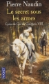 Couverture Cycle de Gui de Clairbois, tome 8 : Le Secret sous les armes Editions Pocket 2007