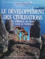Couverture Le Développement des Civilisations en Amérique du Nord et dans le Pacifique Editions France Loisirs (L'encyclopédie de l'humanité) 1995
