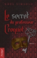 Couverture Le Secret du professeur Croquet Editions L'Archipel 2009