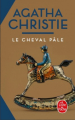 Couverture Le cheval pâle Editions Fayard / Le Livre de Poche 2013