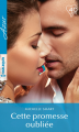 Couverture Cette promesse oubliée Editions Harlequin (Azur) 2018