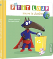 Couverture P'tit Loup sauve la planète Editions Auzou  (Éveil) 2020