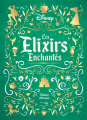 Couverture Les Elixirs Enchantés Disney Editions Disney / Hachette 2024