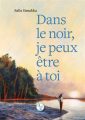 Couverture Dans le noir, je peux être à toi Editions Actes Sud (Jeunesse) 2024