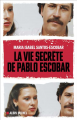 Couverture La vie secrète de pablo escobar  Editions Albin Michel 2021