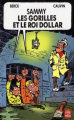 Couverture Sammy, tome 8 : Les Gorilles et le roi dollar Editions Le Livre de Poche 1988